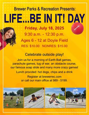 Life...Be In It Day!